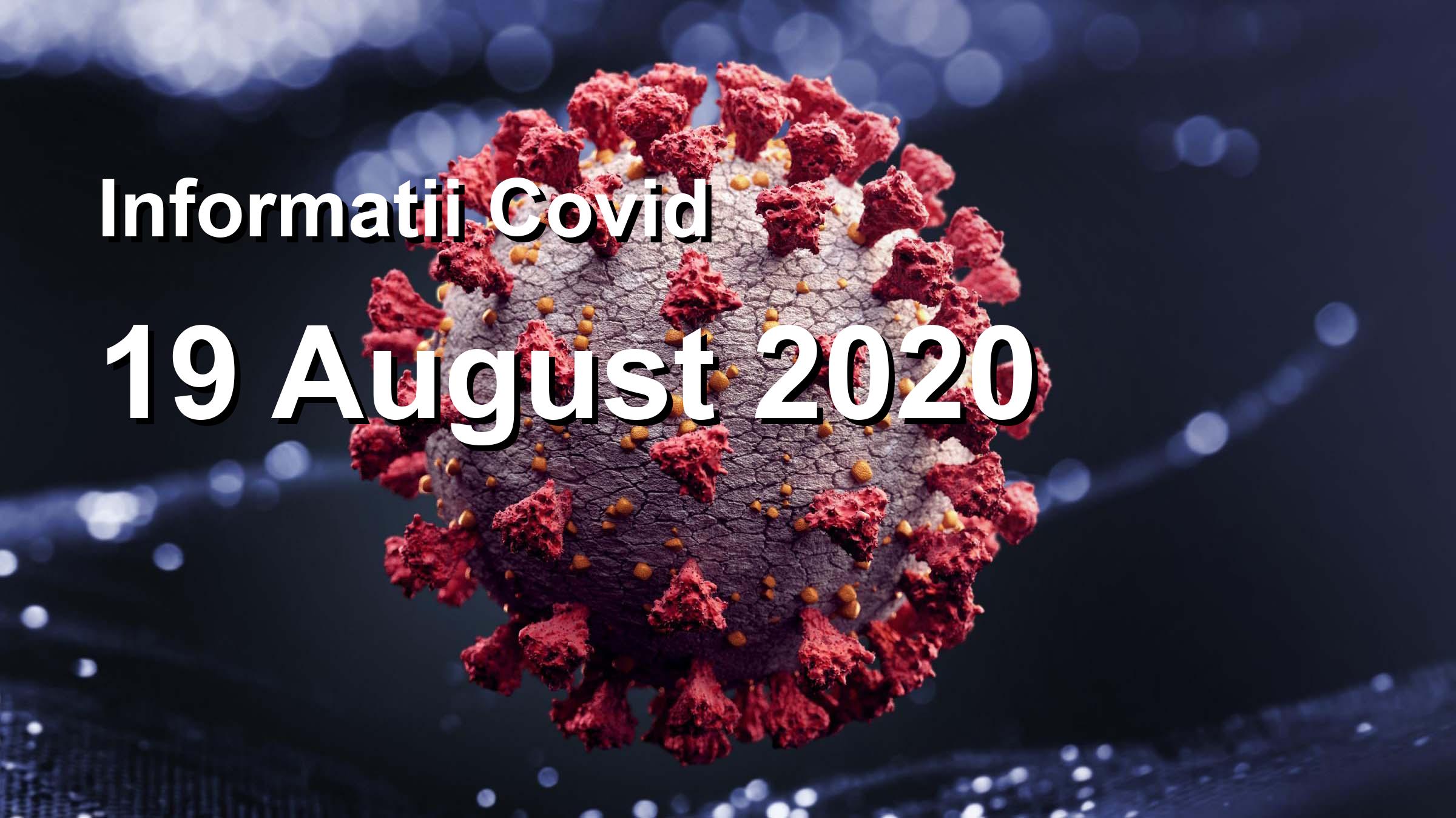 Informatii Covid-19 pentru 19 August 2020: 1409 infectari, 24538 teste. | Coronavirus Romania