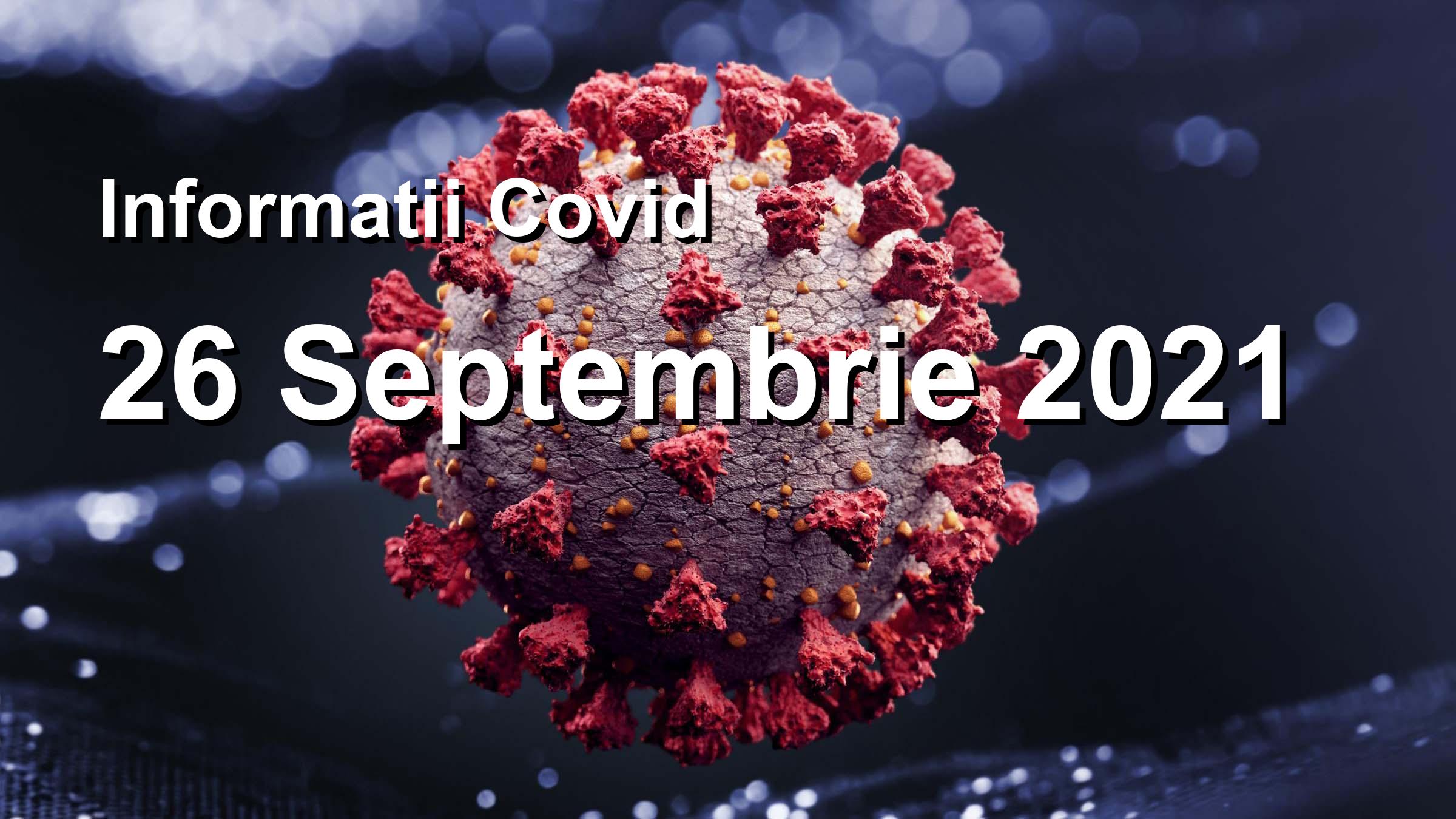 Informatii Covid-19 pentru 26 Septembrie 2021: 6333 infectari, 44270 teste. | Coronavirus Romania