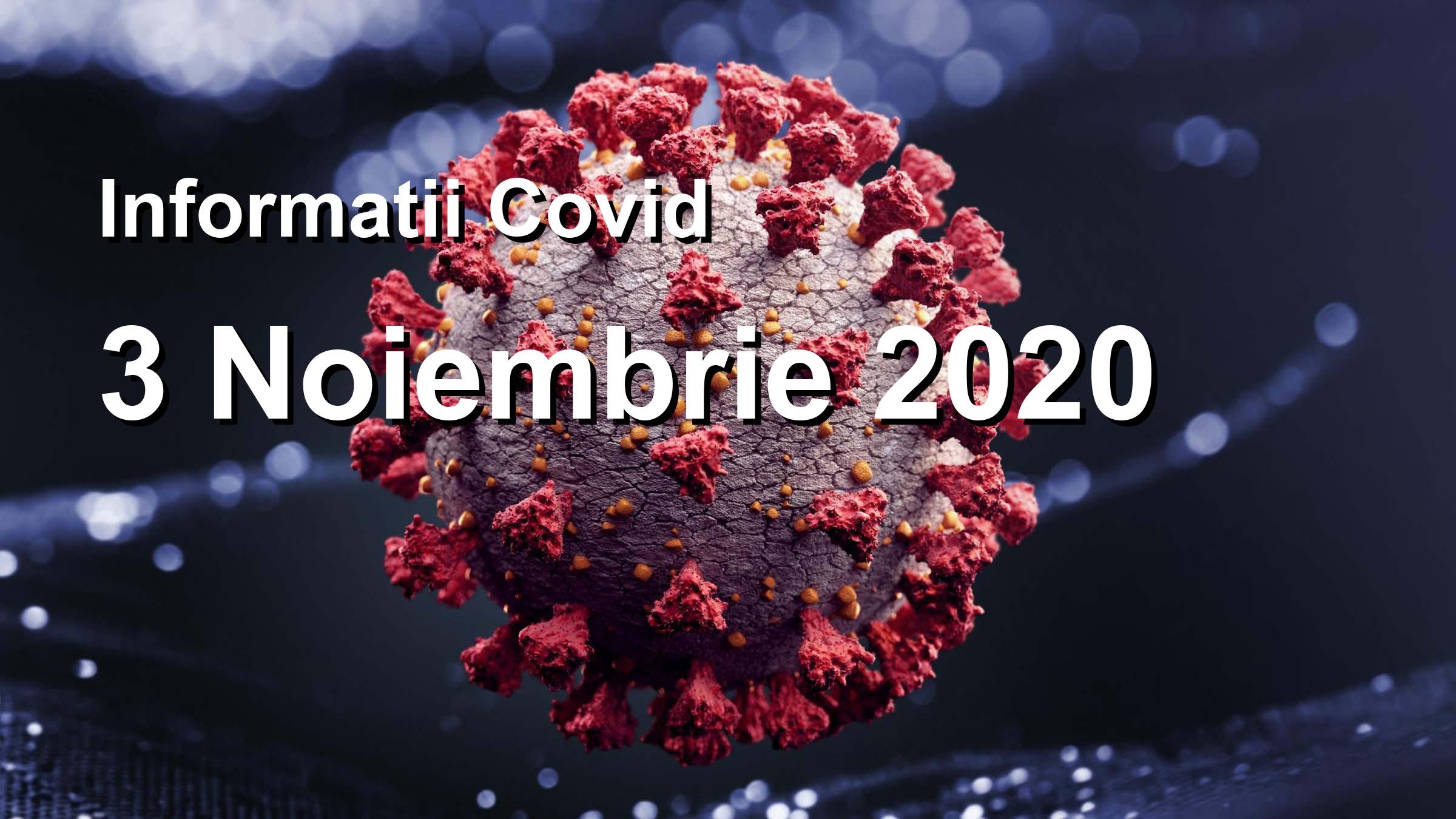 Informatii Covid-19 pentru 3 Noiembrie 2020: 7733 infectari, 30439 teste. | Coronavirus Romania